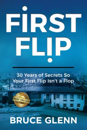 First Flip: 30 Years of Secrets So Your First Flip Isn't a Flop Paperback  September 14, 2020